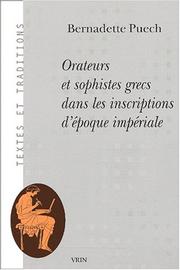 Cover of: Orateurs et sophistes grecs dans les inscriptions d'époque impériale by Bernadette Puech