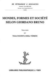 Cover of: Mondes, formes et société selon Giordano Bruno by textes réunis par Tristan Dagron et Hélène Védrine.
