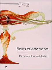 Cover of: Ecole de Nancy, fleurs et ornements. Exposition de l'école de Nancy, 24 avril-25juillet 1999
