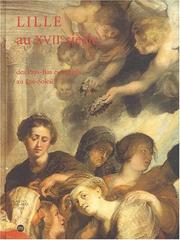 Cover of: Lille au XVIIe siècle by [organisée par le Palais des beaux-arts de Lille].