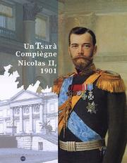 Cover of: Un tsar à Compiègne, Nicolas II, 1901