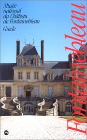 Guide du Musée national du Château de Fontainebleau by Musée national du Château de Fontainebleau.