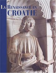 Cover of: La Renaissance en Croatie: catalogue de l'exposition