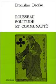 Cover of: Rousseau, solitude et communauté