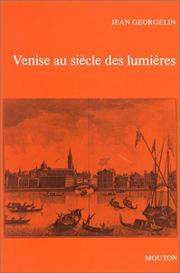 Venise au siècle des lumières by Jean Georgelin
