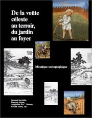 Cover of: De la voûte céleste au terroir, du jardin au foyer: mosaïque sociographique : textes offerts à Lucien Bernot