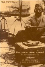 Cover of: Lien de vie, nœud mortel: les représentations de la dette en Chine, au Japon et dans le monde indien