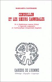 Cover of: Cendrillon et les seurs cannibales: De la Stakhtobouta maniote (Grece) a l'approche comparative de l'anthropophagie intraparentale imaginaire (Cahiers de l'homme)