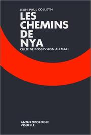 Cover of: Les chemins de Nya: culte de possession au Mali