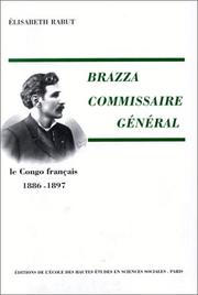 Cover of: Brazza, commissaire général: le Congo français, 1886-1897