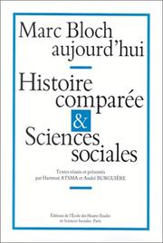 Cover of: Marc Bloch aujourd'hui by textes réunis et présentés par Hartmut Atsma et André Burguière.