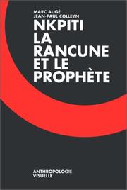 Cover of: Nkpiti: La rancune et le prophete (Anthropologie visuelle)