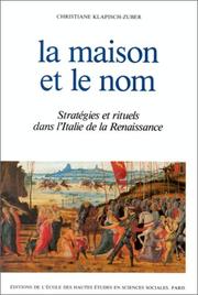 Cover of: La maison et le nom: stratégies et rituels dans l'Italie de la Renaissance
