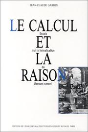 Cover of: Le calcul et la raison by Jean Claude Gardin