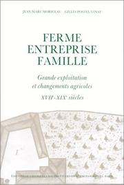 Cover of: Ferme, entreprise, famille: grande exploitation et changements agricoles : les Chartier, XVIIe-XIXe siècles