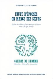 Cover of: Faute d'epouses on mange des seurs: Realite du celibat et fantasmatique de l'inceste dans le Magne (Grece) (Cahiers de l'homme)
