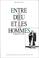 Cover of: Entre Dieu et les hommes