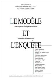 Cover of: Le modèle et l'enquête: les usages du principe de rationalité dans les sciences sociales