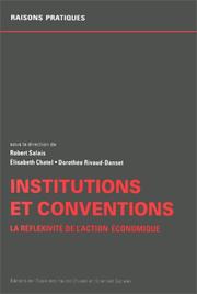 Cover of: Institutions et conventions. La réflexivité de l'action économique