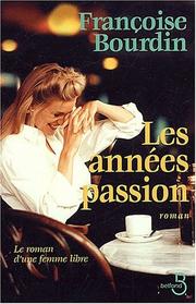 Cover of: Les Années passions by Francoise Bourdin