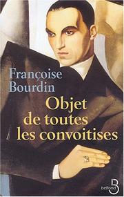 Cover of: Objet de toutes les convoitises: roman