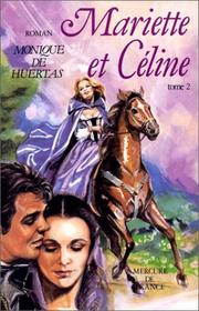 Cover of: Mariette et Céline by Monique de Huertas