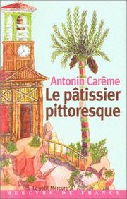 Cover of: Le Pâtissier pittoresque by Marie Antonin Carême