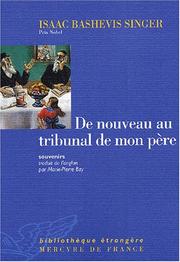Cover of: De nouveau au tribunal de mon père by Isaac Bashevis Singer, Marie-Pierre Bay