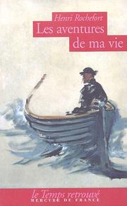 Cover of: Les aventures de ma vie by Rochefort-Luçay, Victor Henri marquis de