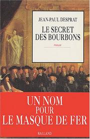 Cover of: Le secret des Bourbons by Jean-Paul Desprat