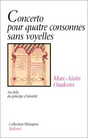Cover of: Concerto pour quatre consonnes sans voyelles: au-delà du principe d'identité