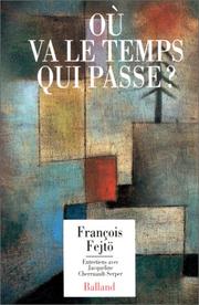 Cover of: Où va le temps qui passe? by François Fejtö