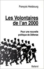 Cover of: Les volontaires de l'an 2000: pour une nouvelle politique de défense