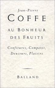 Cover of: Au bonheur des fruits by Jean Pierre Coffe