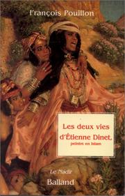 Cover of: Les deux vies d'Etienne Dinet, peintre en Islam by François Pouillon
