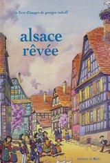 Cover of: Alsace rêvée
