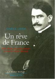 Cover of: Un rêve de France by Gisèle Hantz Loth