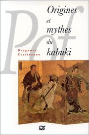 Cover of: Origines et mythes du kabuki by Dragomir Costineanu