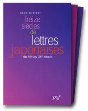 Cover of: Treize siècles de lettres japonaises  by René Sieffert