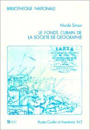 Cover of: Le fonds cubain de la Societe de geographie: En depot au Departement des cartes et plans : inventaire (Etudes, guides et inventaires)