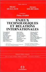 Cover of: Enjeux technologiques et relations internationales by études réunies par Michel Dusclaud et Jacques Soubeyrol ; [auteurs], Jacques Beguin ... [et al.].