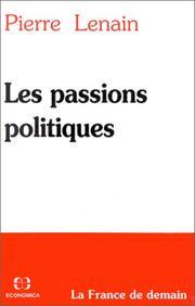 Cover of: Les passions politiques by Pierre Lenain