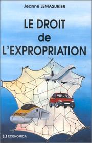 Cover of: Le droit de l'expropriation by Jeanne Lemasurier