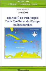 Cover of: Identité et politique by sous la direction de Fred Réno ; [contributions de] Aimé Césaire ... [et al.].