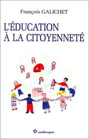 Cover of: L' éducation à la citoyenneté by François Galichet