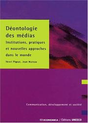 Cover of: Déontologie des médias: institutions, pratiques et nouvelles approches dans le monde