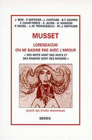 Cover of: Musset: Lorenzaccio, On ne badine pas avec l'amour