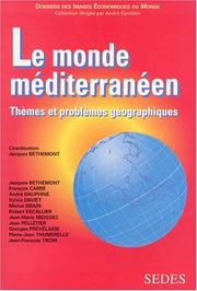 Cover of: Le monde méditerranéen: thèmes et problèmes géographiques