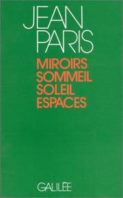 Cover of: Miroirs de Rembrandt. Le sommeil de Vermeer. Le soleil de Van Gogh. Espaces de Cézanne.