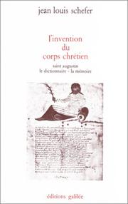 Cover of: L' invention du corps chrétien: Saint Augustin, le dictionnaire, la mémoire.